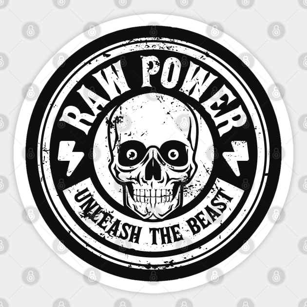 Raw Power Sticker by artslaves